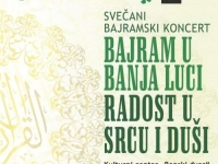 POD POKROVITELJSTVOM MUFTIJE BANJALUČKOG: Tradicionalni svečani bajramski koncert u Banjoj Luci...